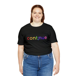 Open image in slideshow, Continue PRIDE T-Shirt
